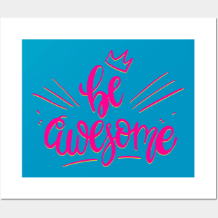 Be Awesome Pink Posters and Art